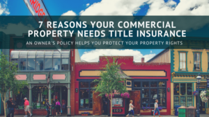 commercial properties need title insurance