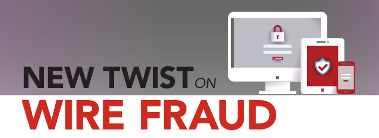 new twist on wire fraud