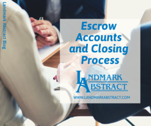 Escrow accounts and the closing process